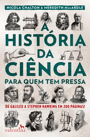 A História da Ciência para Quem Tem Pressa