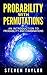 Probability With Permutations: An Introduction To Probability And Combinations