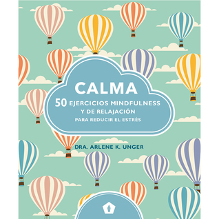 Calma: 50 ejercicios mindfulness y de relajación