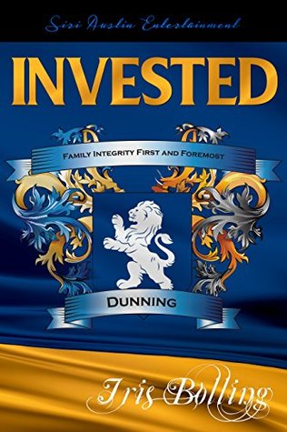 Invested (Dunning Trilogy, #1)