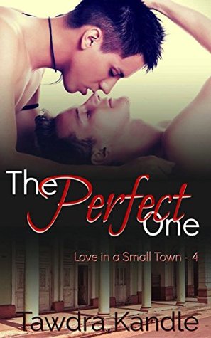 The Perfect One (Love in a Small Town #4)