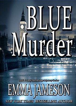 Blue Murder (Lord and Lady Hetheridge, #2)
