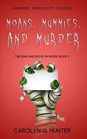 Moans, Mummies, and Murder (Dead-End Drive-In #2)