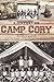 A History of Camp Cory by Bo Shoemaker