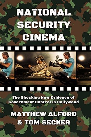 National Security Cinema: The Shocking New Evidence of Government Control in Hollywood (Kindle Edition)