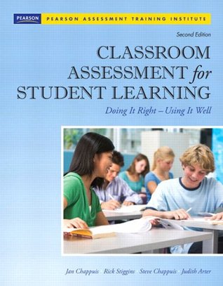 Classroom Assessment for Student Learning: Doing It Right - Using It Well (2-downloads) (Assessment Training Institute, Inc.)