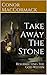 Take Away The Stone: Resurr...