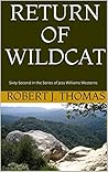 Return of the Wildcat by Robert J. Thomas