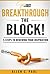 Breakthrough the Block!: 5 ...