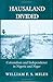 Hausaland Divided: Colonialism and Independence in Nigeria and Niger (The Wilder House Series in Politics, History and Culture)