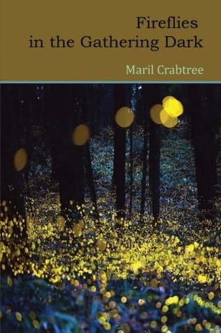 Fireflies in the Gathering Dark (Paperback)