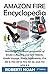 Amazon Fire Encyclopedia: K...
