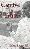 Captive in Truth