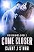 Come Closer (Rock Savage Bo...