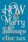 How to Marry a Billionaire by Elise Sax