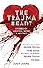 The Trauma Heart by Judy Crane