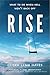 RISE: What To Do When Hell Won't Back Off