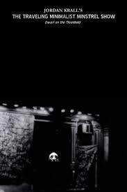 The Traveling Minimalist Minstrel Show (Paperback)