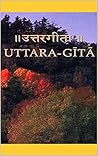 Uttara Gita (Anu Gita): By Lord Krishna