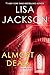Almost Dead by Lisa  Jackson
