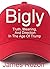 Bigly: Truth, Meaning, And ...