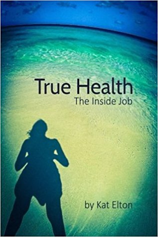 True Health: The Inside Job