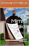 For Mimi's Sake: Bk 4 Eberhard Mysteries (Eberhard Mysteries Series) For Mimi's Sake: Bk 4 Eberhard Mysteries (Eberhard Mysteries Series)