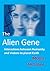 The Alien Gene