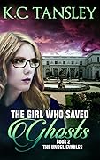 The Girl Who Saved Ghosts