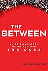 The Between: An Original Story in the World of The Ones