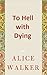 To Hell With Dying