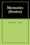 Memories (Stories Book 1)