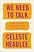 We Need to Talk: How to Have Conversations That Matter