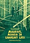 Maarius, maagia ja libahunt Liisi by Reeli Reinaus