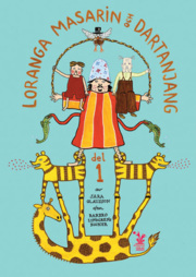 Loranga, Masarin och Dartanjang (Loranga, Masarin och Dartanjang, #1)
