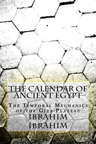 The Calendar of Ancient Egypt: The Temporal Mechanics of the Giza Plateau