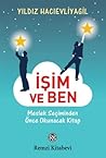 İşim ve Ben by Yıldız Hacıevliyagil