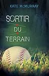 Sortir du terrain by Kate McMurray