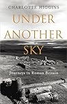 Under Another Sky by Charlotte Higgins