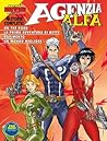 Agenzia Alfa n 39: On the Road - La prima avventura di Betty - Il rapimento - Un mondo migliore Agenzia Alfa n 39: On the Road - La prima avventura di Betty - Il rapimento - Un mondo migliore