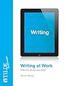 Writing at Work: Effective Business Documents