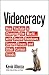 Videocracy: How YouTube Is ...