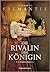 Die Rivalin der Königin