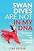 Swan Dives Are Not In My DNA by Lynn Bryson