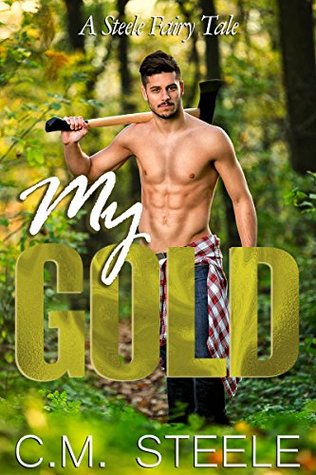 My Gold (A Steele Fairy Tale, #1)