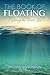 The Book of Floating: Exploring the Private Sea (Consciousness Classics)