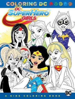 DC Super Hero Girls: A Kids Coloring Book (Paperback)