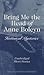Bring Me the Head of Anne Boleyn: Historical Mysteries
