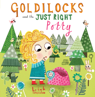 Goldilocks and the Just Right Potty