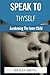 Speak To Thyself: Awakening...